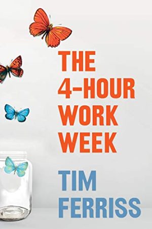 The 4 Hour Work week book by Timothy Ferriss